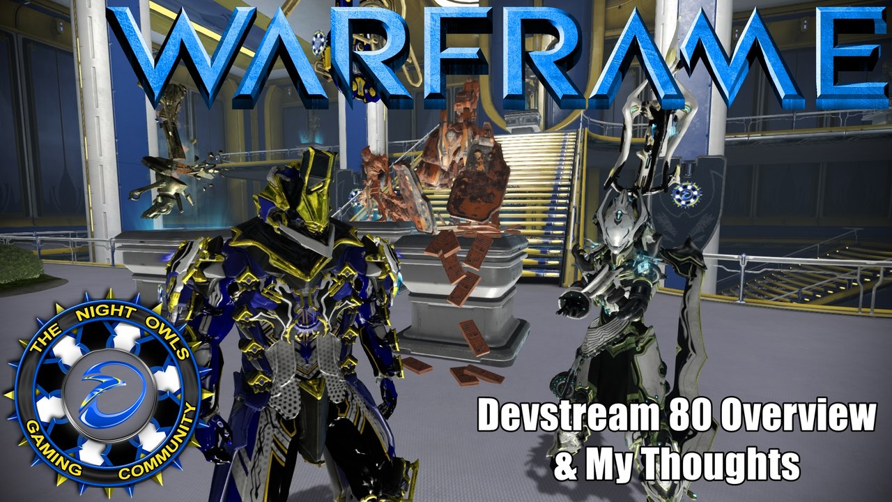 Warframe: Devstream 80 Overview & My Thoughts