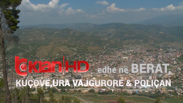 TV KLAN ME SINJAL DIXHITAL HD EDHE NE BERAT, KUÇOVE, POLIÇAN E UREN VAJGURORE