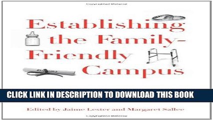 [PDF] Establishing the Family-Friendly Campus: Models for Effective Practice Popular Collection