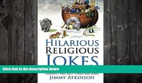 FULL ONLINE  Hilarious Religious Jokes: A Huge Collection Of The Funniest Christian Jokes