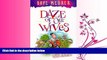 complete  Daze of Our Wives: A Semi-Helpful Guide to Marital Bliss