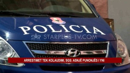 ARRESTIMET TEK KOLAUDIMI, SGS: ASNJË PUNONJËS I YNI