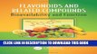 [PDF] Flavonoids and Related Compounds: Bioavailability and Function (Oxidative Stress and