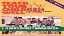 [PDF] Teach Your Children Well : A Teacher s Advice for Parents Popular Collection