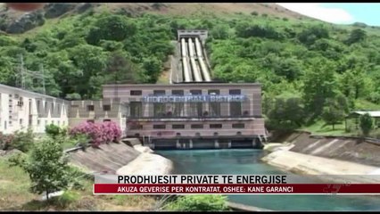 Prodhuesit private të energjisë, akuza qeverisë për kontratat - News, Lajme - Vizion Plus