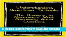 [PDF] Understanding American Schools: The Answers to Newcomers  Most Frequently Asked Questions