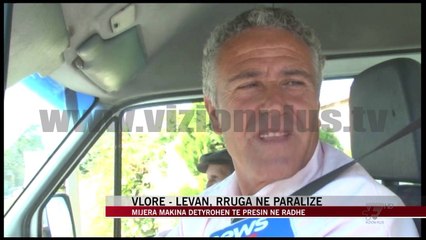Vlorë - Levan, rruga në paralizë - News, Lajme - Vizion Plus