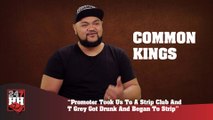 Common Kings - Promoter Took Us To A Strip Club & T Grey Began To Strip (247HH Wild Tour Stories)