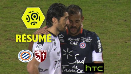 Montpellier Hérault SC - FC Metz (0-1)  - Résumé - (MHSC-FCM) / 2016-17