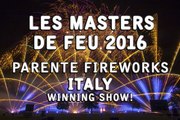 Les Masters de Feu 2016: Parente Fireworks - Italy - Winner! -  Feu d'artifice - Feuerwerk