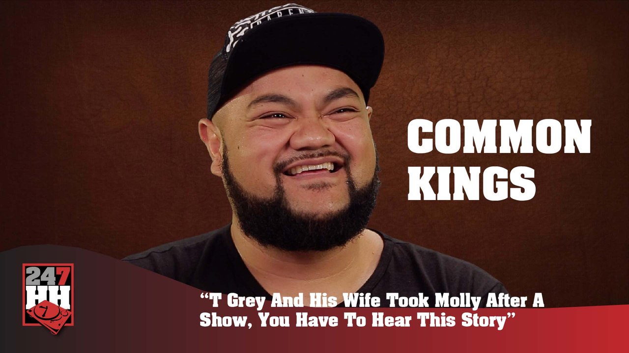 Common Kings - T Grey & His Wife Took Molly After A Show (247HH Wild Tour Stories)