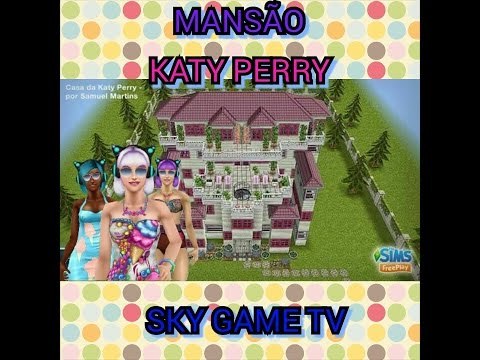 The Sims Free Play - Mansão Katy Perry .