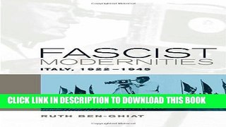 [PDF] Fascist Modernities: Italy, 1922-1945 (Studies on the History of Society and Culture)