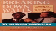 [PDF] Breaking Down Walls: A Model For Reconciliation In An Age Of Racial Strife Popular Online