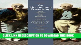 [PDF] An Uncommon Friendship: From Opposite Sides of the Holocaust Popular Online