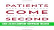 [PDF] Patients Come Second: Leading Change by Changing the Way You Lead Full Collection