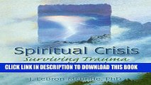 [PDF] Spiritual Crisis: Surviving Trauma to the Soul Popular Online
