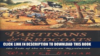 [PDF] Partisans and Redcoats: The Southern Conflict That Turned the Tide of the American