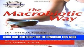[PDF] The Macrobiotic Way: The Complete Macrobiotic Lifestyle Book Popular Online