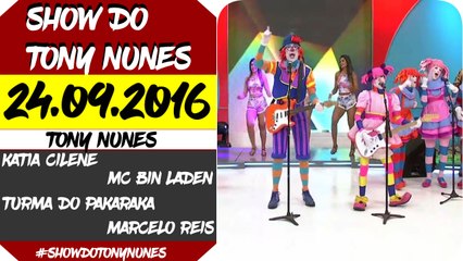 SHOW DO TONY NUNES (24.09.2016) PARTE 03 DE 03 - HDTV || 720p