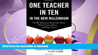 READ  One Teacher in Ten in the New Millennium: LGBT Educators Speak Out About What s Gotten