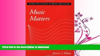 GET PDF  Music Matters: A New Philosophy of Music Education  GET PDF