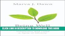 [PDF] Being Well When We re Ill: Wholeness and Hope in Spite of Infirmity (Living Well) Popular
