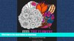 DOWNLOAD Feel the Flowers: 50 Most Beautiful Flowers and Mandalas for Delightful Feelings (Adult