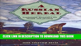 [PDF] A Russian Herbal: Traditional Remedies for Health and Healing Full Colection