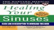[PDF] Harvard Medical School Guide to Healing Your Sinuses (Harvard Medical School Guides) Full
