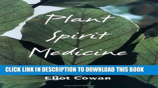 [PDF] Plant Spirit Medicine: The Healing Power of Plants Full Colection