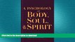 READ  A Psychology of Body, Soul, and Spirit: Anthroposophy, Psychosophy, Pneumatosophy (CW115)