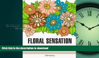 READ PDF Floral Sensation: 50 Abstract Floral Designs for Art Therapy   Meditation (flower