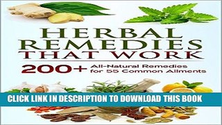 [PDF] Herbal Remedies that Work: A Herbal Remedies Handbook of 200+ All-Natural Remedies for 55