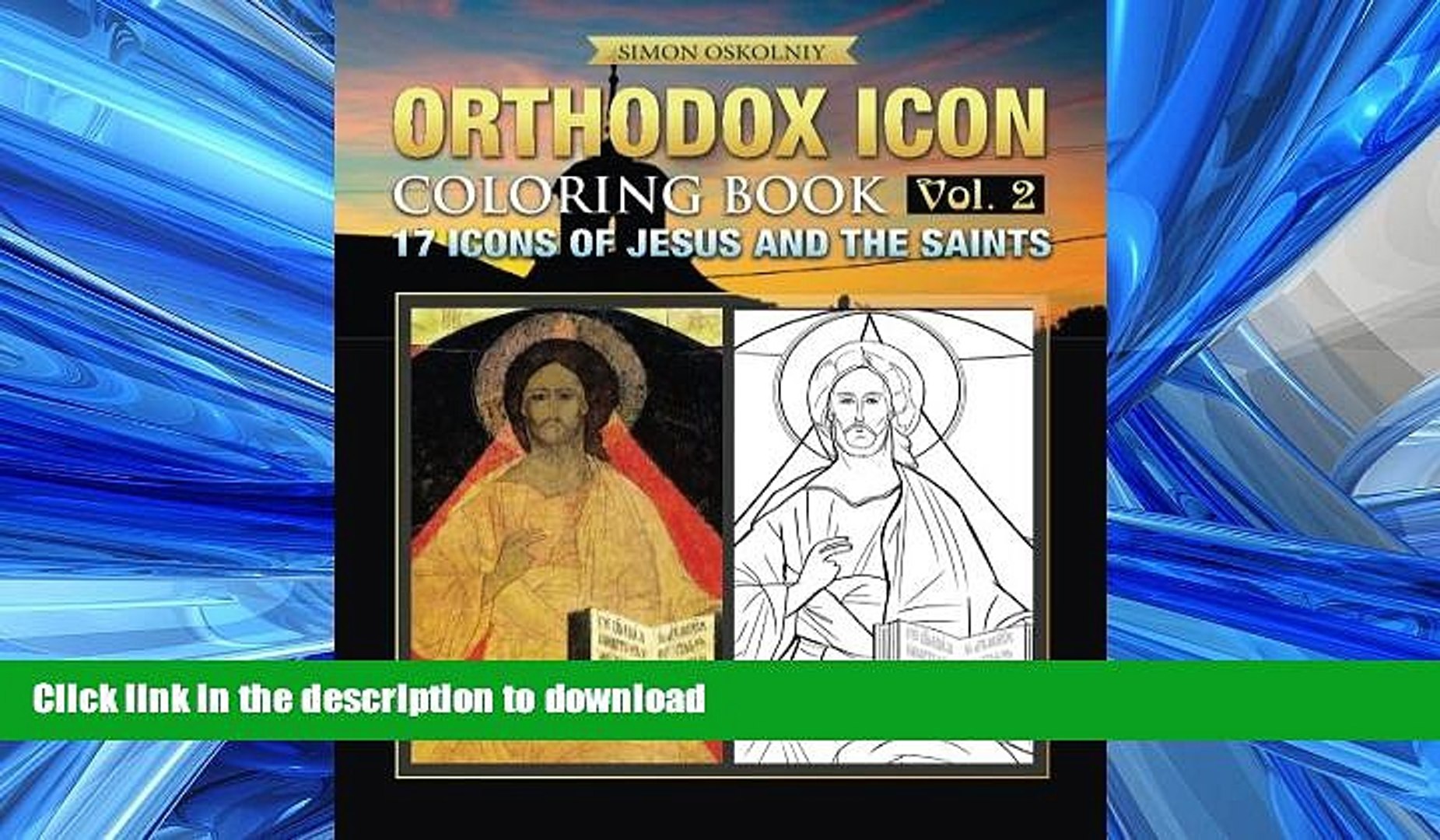 Download Read The New Book Orthodox Icon Coloring Book Vol 2 17 Icons Of Jesus And The Saints Read Ebook Video Dailymotion