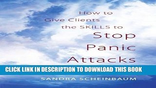[PDF] How to Give Clients the Skills to Stop Panic Attacks: Don t Forget to Breathe Full Online