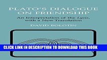 [PDF] Plato s Dialogue on Friendship: An Interpretation of the 
