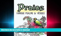 READ THE NEW BOOK Praise: Famous Psalm and Verses Bible Quotes Adult Coloring Book: Colouring