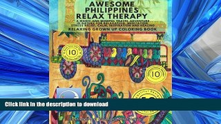 FAVORIT BOOK RELAXING Grown Up Coloring Book: Awesome Philippines Relax Therapy - A Magic and