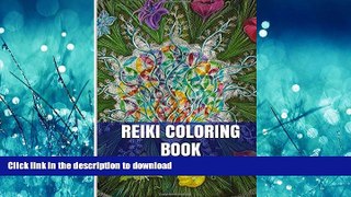 READ ONLINE Reiki Coloring Book: Spiritual Healing and Stress Relief Adult Coloring Book (Adult