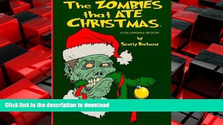 READ THE NEW BOOK The Zombies that Ate Christmas: Coloring Book READ PDF FILE ONLINE