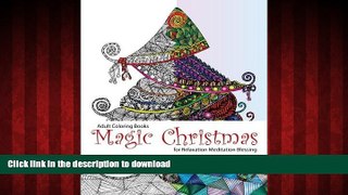 READ THE NEW BOOK Adult Coloring Book: Magic Christmas : for Relaxation Meditation (adult coloring