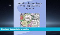 DOWNLOAD Adult coloring book with inspirational quotes: Inspire your life with coloring and quotes