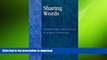 READ BOOK  Sharing Words: Theory and Practice of Dialogic Learning (Critical Perspectives Series: