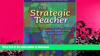 READ  The Strategic Teacher: Selecting the Right Research-Based Strategy for Every Lesson FULL