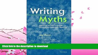 FAVORITE BOOK  Writing Myths: Applying Second Language Research to Classroom Teaching  GET PDF