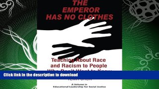 READ  The Emperor Has No Clothes: Teaching About Race And Racism To People Who Don t Want To Know