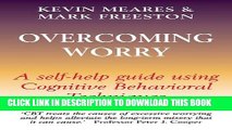 [PDF] Overcoming Worry: A Self-Help Guide Using Cognitive Behavioral Techniques Popular Colection