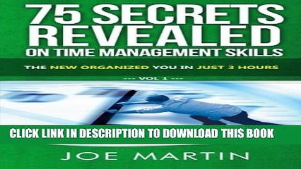 [PDF] 75 Secrets Revealed on Time Management Skills: The New Organized You In Just 3 Hours (10