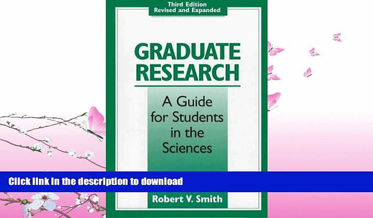 READ BOOK  Graduate Research: A Guide for Students in the Sciences, Third Edition, Revised and